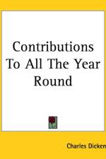 Contributions To All The Year Round af Charles Dickens