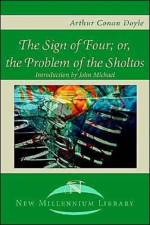The Sign of the Four; Or, the Problem of the Sholtos af Sir Arthur Conan Doyle