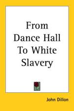 From Dance Hall To White Slavery af John Dillon