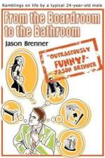 From the Boardroom to the Bathroom af Jason Brenner