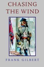 Chasing the Wind af Frank Gilbert