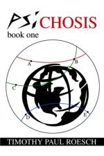 PsiChosis af Timothy Paul Roesch
