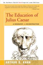 The Education of Julius Caesar af Arthur D Kahn