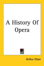 History Of Opera af Arthur Elson