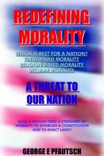 Redefining Morality af George E Pfautsch