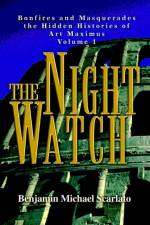 The Night Watch af Benjamin Michael Scarlato