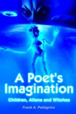 A Poet's Imagination af FRANK A. PELLEGRINO