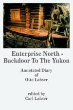 Enterprise North - Backdoor To The Yukon af Carl Lahser