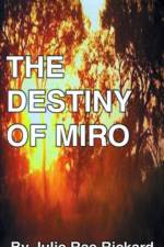 The Destiny of Miro af Julie Rae Rickard