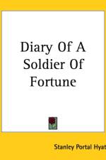 Diary Of A Soldier Of Fortune af Stanley Portal Hyatt