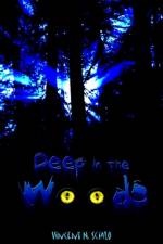 Deep in the Woods af Vincent N. Scialo