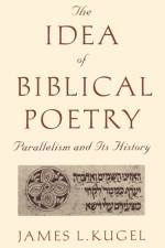 The Idea of Biblical Poetry af James (Harry Starr Professor of Classical Kugel