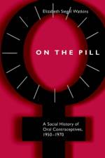On the Pill af Elizabeth Siegel (Dean Watkins