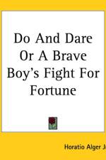Do And Dare Or A Brave Boy's Fight For Fortune af Horatio Alger