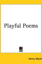 Playful Poems af Henry Morley