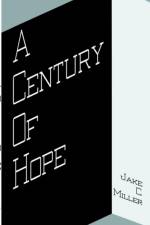 A Century of Hope af Jake C. Miller