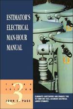 Estimator's Electrical Man-Hour Manual af John S. (John S. Page has worked for some of the largest construction firms in the world. He has a BS in civil engineering from the University of Arkansas and received the Award of Merit from the American Association of Cost Engineers.) Page