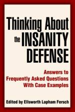 Thinking About the Insanity Defense af Ellsworth L Fersch