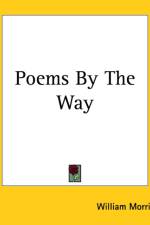 Poems by the Way af William Morris