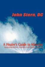 A Healer's Guide to Miracles af John Stern