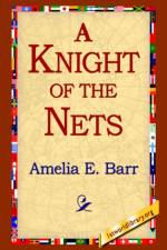 A Knight of the Nets af Amelia E Barr