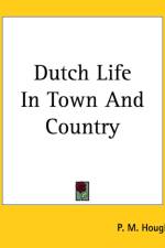 Dutch Life In Town And Country af P. M. Hough