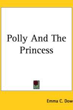 Polly And The Princess af Emma C. Dowd