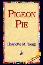 Pigeon Pie af Charlotte M Yonge