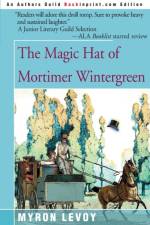 The Magic Hat of Mortimer Wintergreen af Myron Levoy