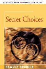 Secret Choices af Hawley Roddick