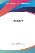 Fanshawe af Nathaniel Hawthorne
