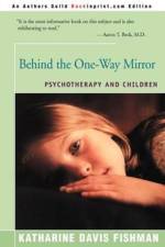 Behind the One-Way Mirror af Katharine Davis Fishman