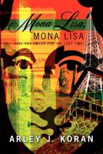 Mona Lisa, Mona Lisa af Arley J. Koran