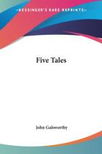 Five Tales af John Galsworthy