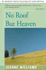 No Roof But Heaven af Jeanne Williams