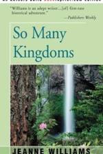 So Many Kingdoms af Jeanne Williams