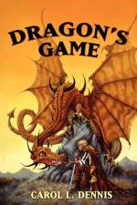 Dragon's Game af Carol L Dennis