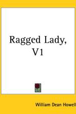 Ragged Lady, V1 af William Dean Howells