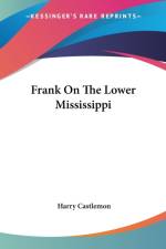 Frank On The Lower Mississippi af Harry Castlemon