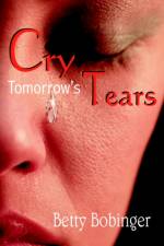 Cry Tomorrow's Tears af Betty Bobinger