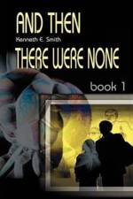 And Then There Were None af Kenneth E Smith