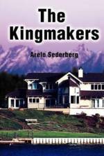 The Kingmakers af Arelo Sederberg