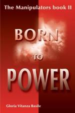 Born to Power af Gloria Vitanza Basile