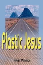 Plastic Jesus af Robert Miskimon