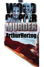 The Woodchipper Murder af Arthur Herzog