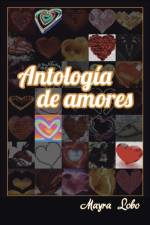 Antologia de Amores af Mayra Lobo