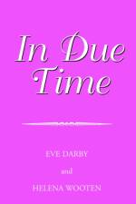 In Due Time af Eve Darby and Helena Wooten