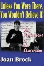 Unless You Were There, You Wouldn't Believe It! af Joan Brock