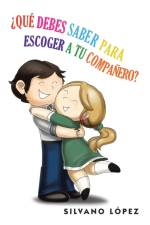 Que Debes Saber Para Escoger a Tu Companero? af Silvano Lopez