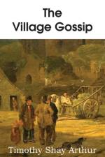 The Village Gossip af T S Arthur